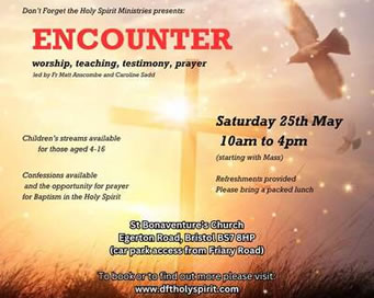 Sat 25 May - Encounter (Worship. Teaching, Testimony and Prayer)